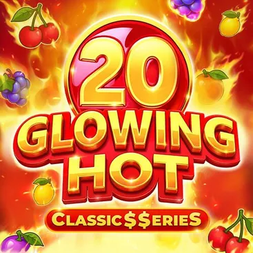 Glowing Hot 20: Classic$$erieS